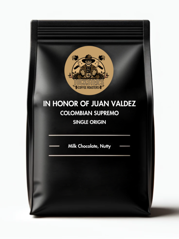 In Honor of Juan Valdez - Colombian Supremo